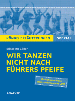 cover image of Wir tanzen nicht nach Führers Pfeife von Elisabeth Zöller. Königs Erläuterungen Spezial.